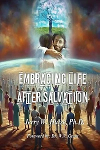 Embracing Life After Salvation/Revised Edition