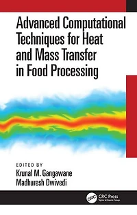 Advanced Computational Techniques for Heat and Mass Transfer Food Processing