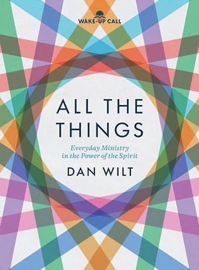 All the Things: Everyday Ministry in the Power of the Spirit