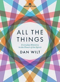 All the Things: Everyday Ministry in the Power of the Spirit