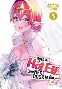 Does a Hot Elf Live Next Door to You? Vol. 5
