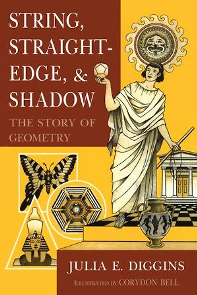 String, Straightedge and Shadow: The Story of Geometry