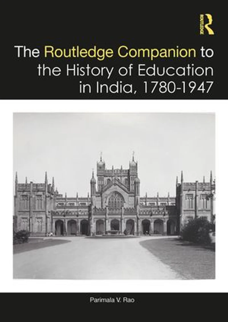 the Routledge Companion to History of Education India, 1780-1947