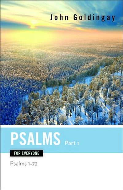 Psalms for Everyone, Part 1: 1-72