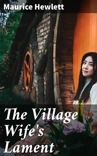 The Village Wife's Lament: A Tale of Rural Love and Loss in 19th Century England