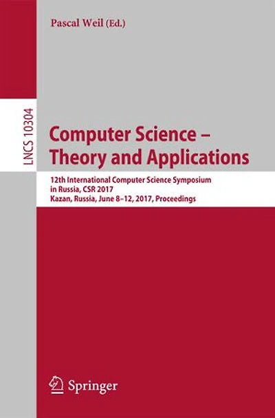 Computer Science - Theory and Applications: 12th International Symposium Russia, CSR 2017, Kazan, June 8-12, Proceedings