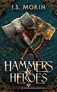 Hammers & Heroes: Dragonhammer Saga, #3
