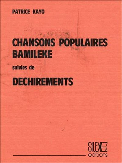 Chansons populaires bamiléké suivies de Déchirements