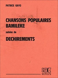 Chansons populaires bamiléké suivies de Déchirements