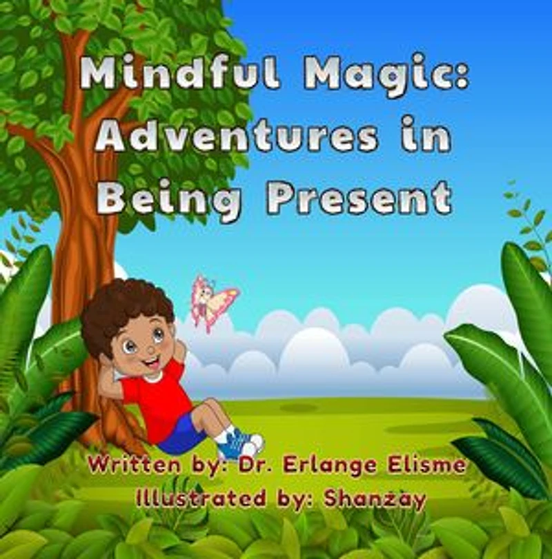 Mindful Magic: Adventures in Being Present