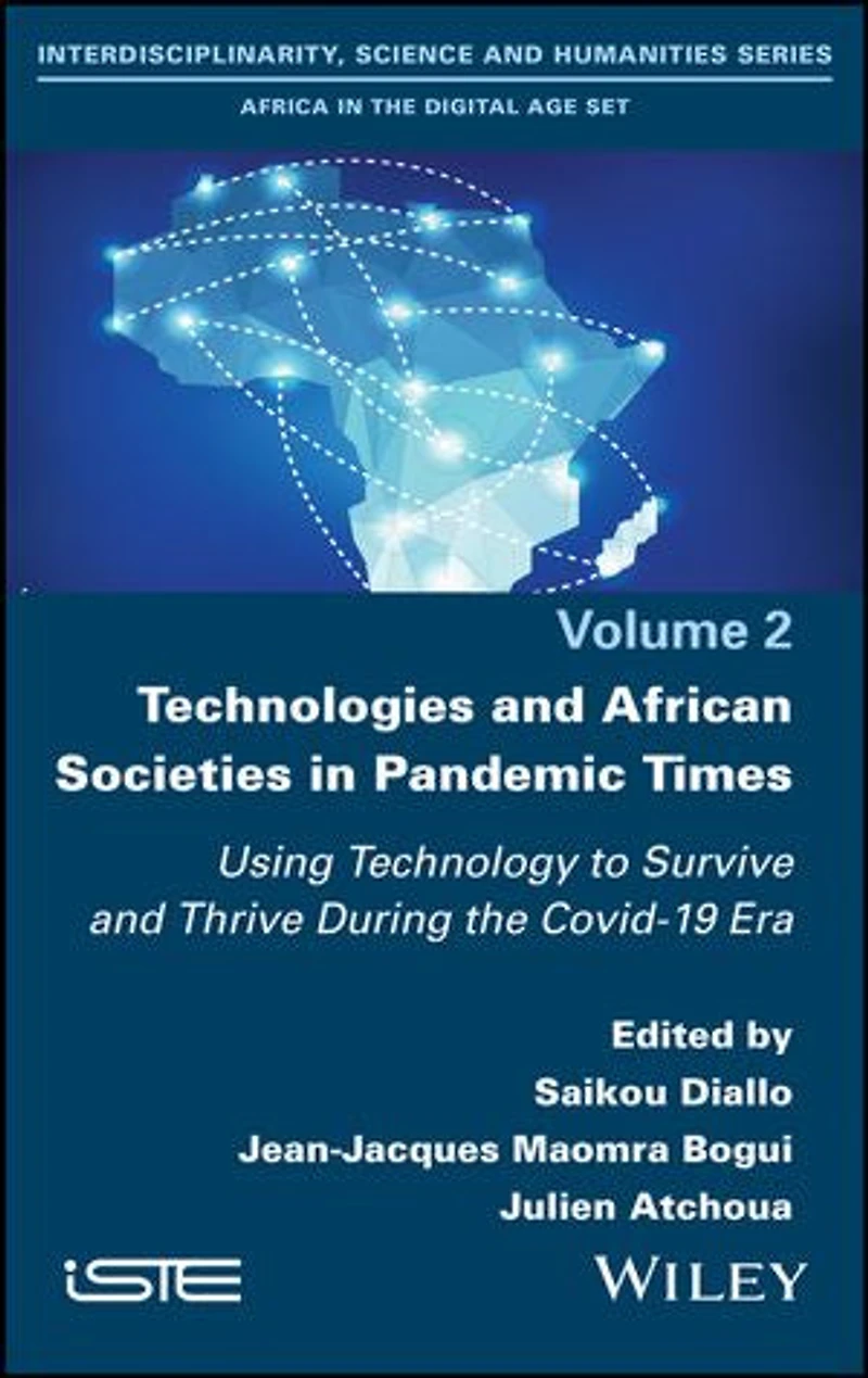 Technologies and African Societies Pandemic Times: Using Technology to Survive Thrive During the Covid-19 Era