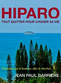 HIPARO: TOUT QUITTER POUR CHOISIR SA VIE