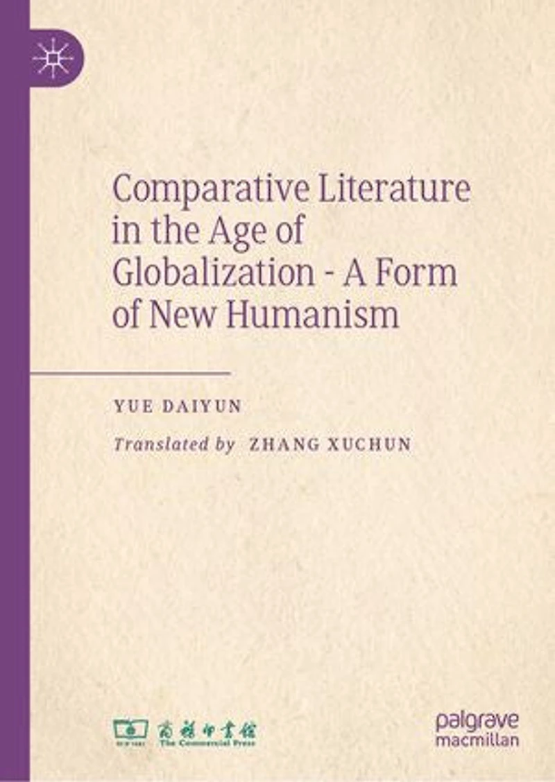 Comparative Literature the Age of Globalization - A Form New Humanism