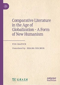 Comparative Literature the Age of Globalization - A Form New Humanism