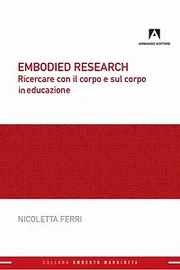 Embodied research: Ricercare con il corpo e sul corpo in educazione