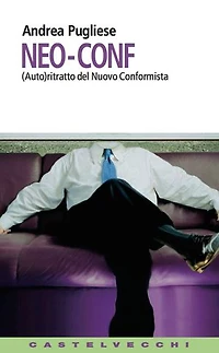 Neo-conf: (Auto)ritratto del nuovo conformista