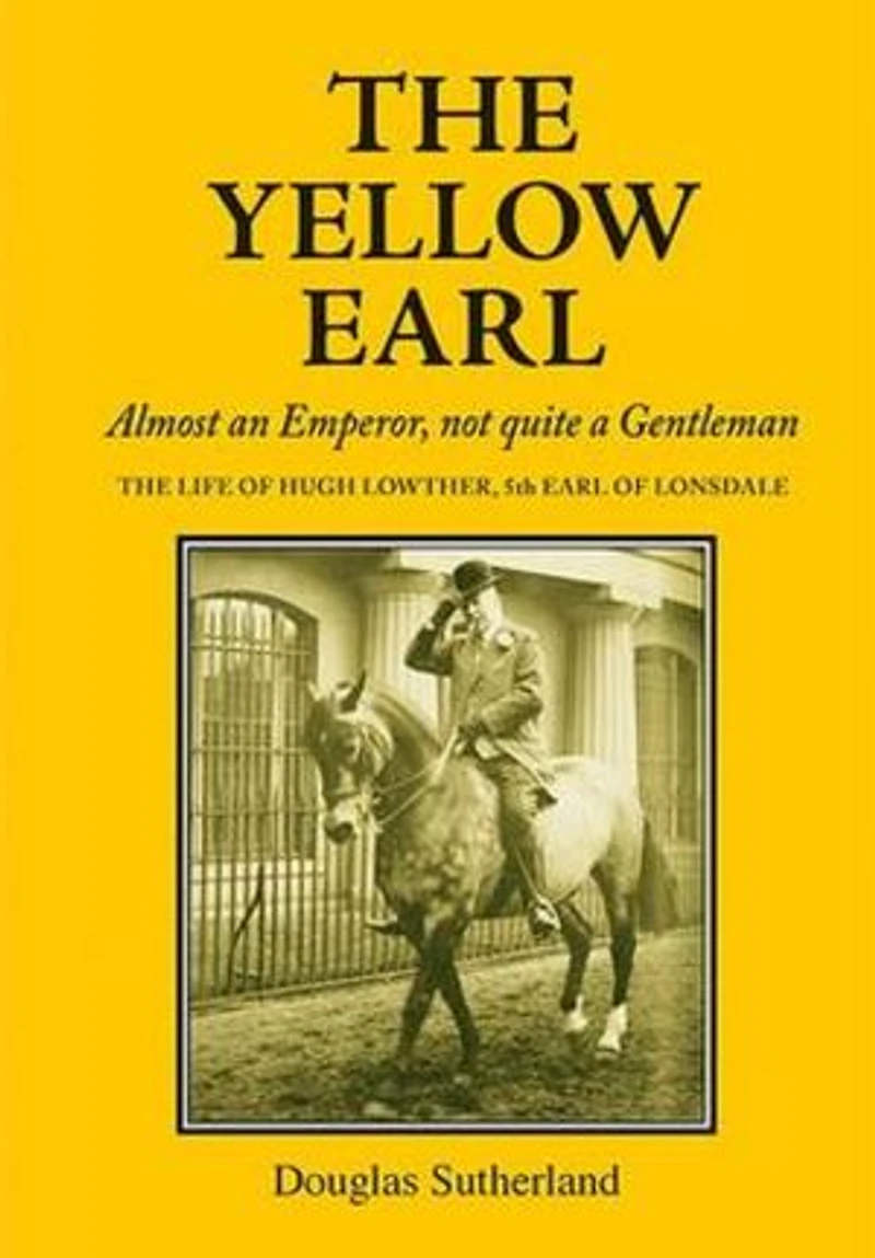 The Yellow Earl: Almost an Emporer, not quite a Gentleman