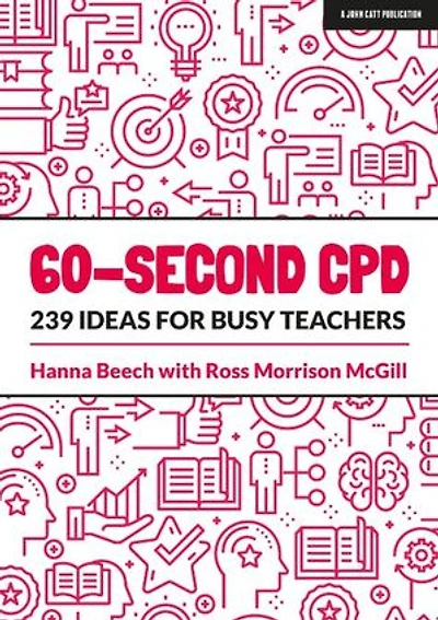 60-second Cpd: 239 Ideas For Busy Teachers