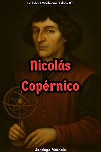 Nicolás Copérnico: La Edad Moderna, #10
