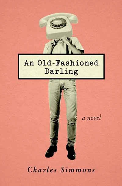 An Old-Fashioned Darling: A Novel