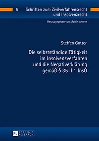 die selbststaendige Taetigkeit im Insolvenzverfahren und Negativerklaerung gemaeß § 35 II 1 InsO