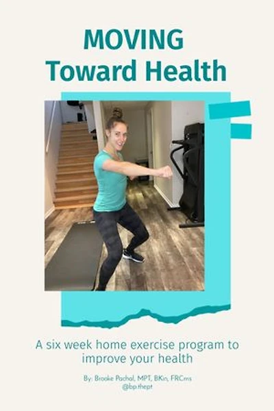MOVING Toward Health: A six week home exercise program to improve your health