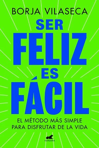 Ser feliz es fácil / Being Happy is Easy