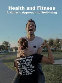 Health and Fitness: A Holistic Approach to Well-being