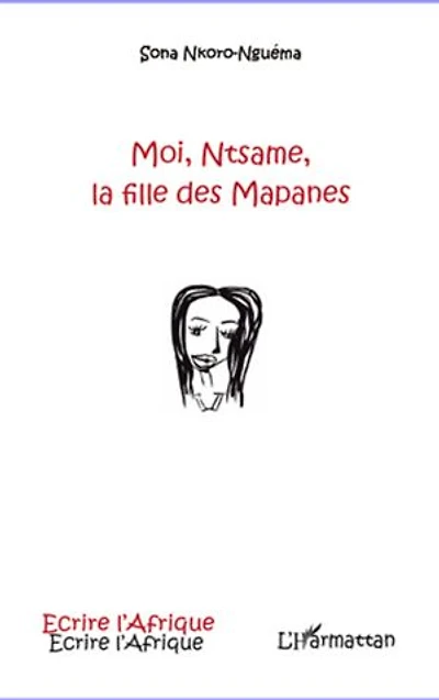 Moi, Ntsame, la fille des Mapanes