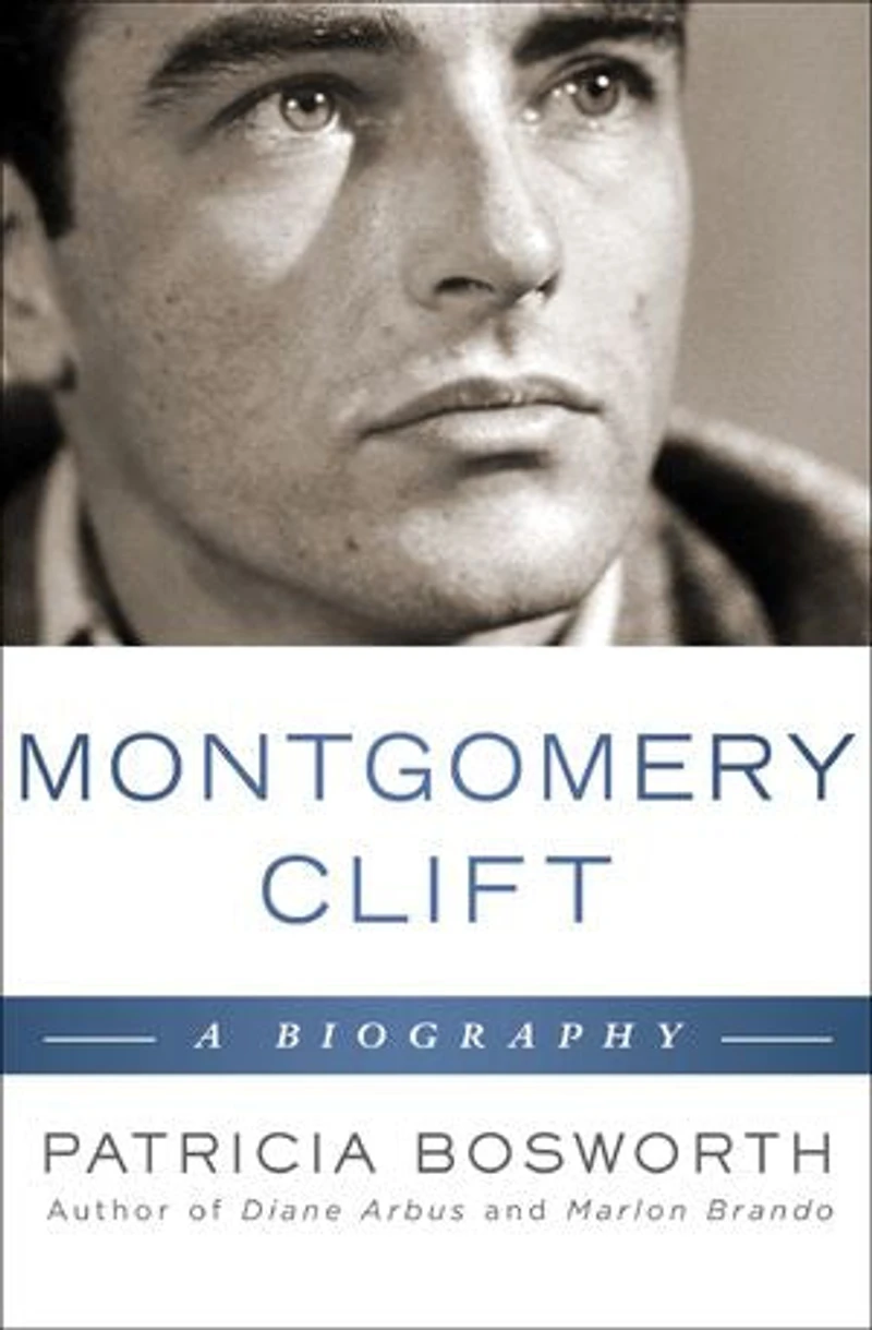 Montgomery Clift: A Biography: A Biography