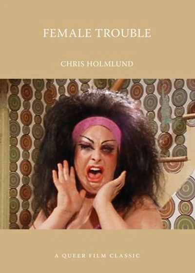 Female Trouble: A Queer Film Classic