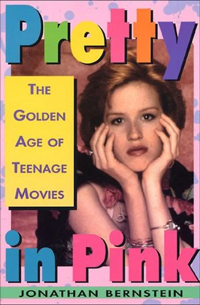 Pretty in Pink: The Golden Age of Teenage Movies