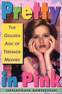 Pretty in Pink: The Golden Age of Teenage Movies