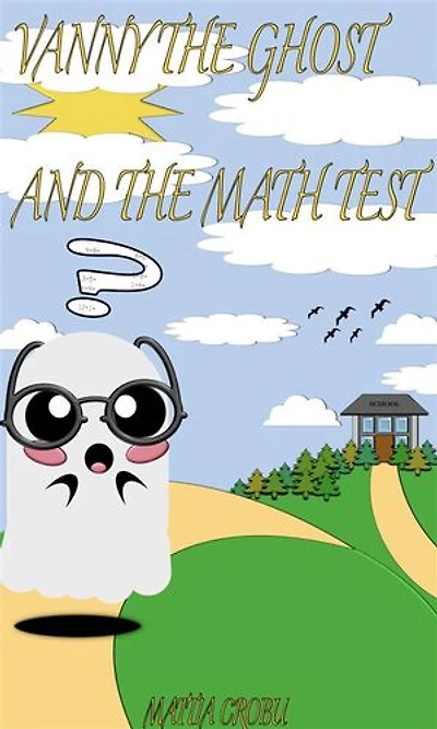 Vanny the ghost and the math test
