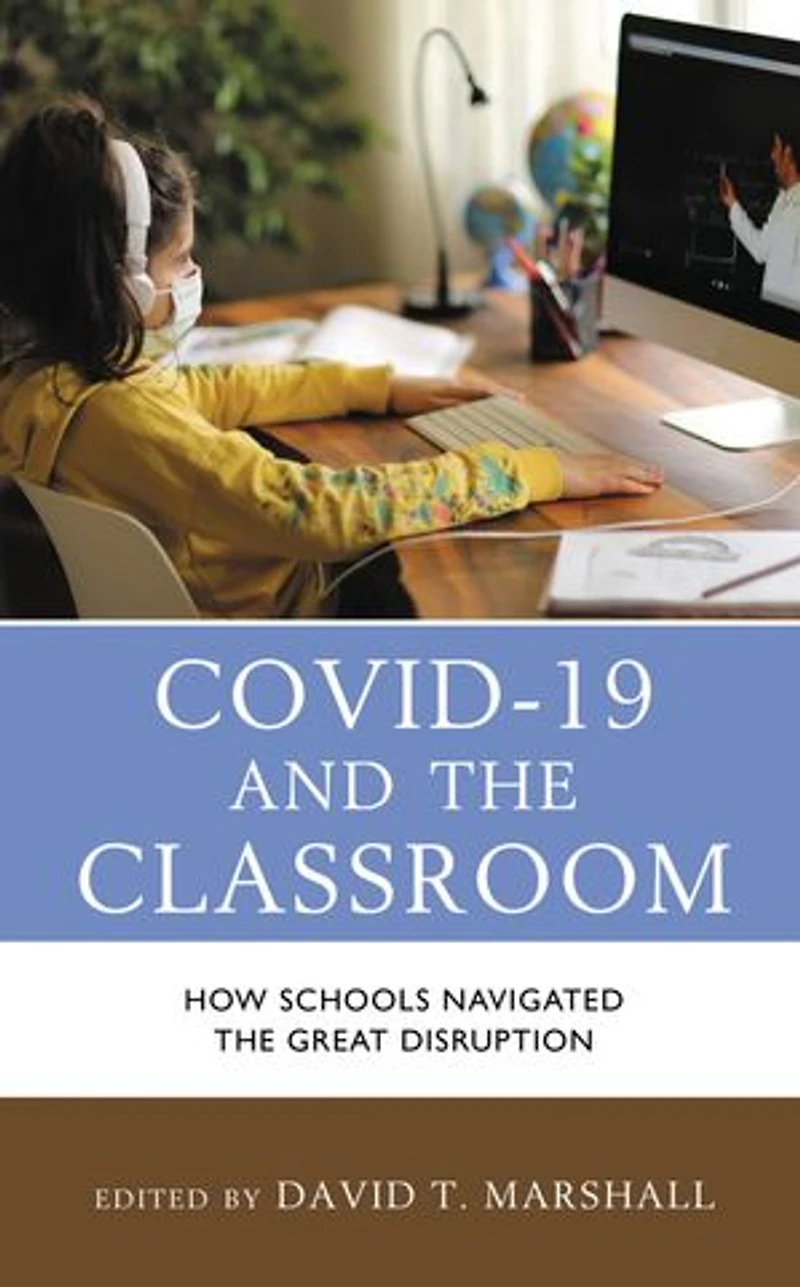 COVID-19 and the Classroom: How Schools Navigated Great Disruption