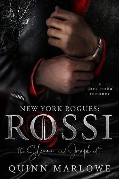 New York Rogues: Rossi, The Anniversary Collection, The Sloane and Joseph Edit: A Dark Mafia Romance: New York Rogues: Rossi, The Anniversary Collection, #8