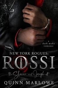 New York Rogues: Rossi, The Anniversary Collection, The Sloane and Joseph Edit: A Dark Mafia Romance: New York Rogues: Rossi, The Anniversary Collection, #8