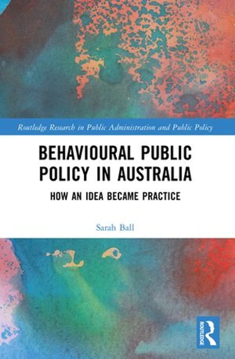 Behavioural Public Policy Australia: How an Idea Became Practice