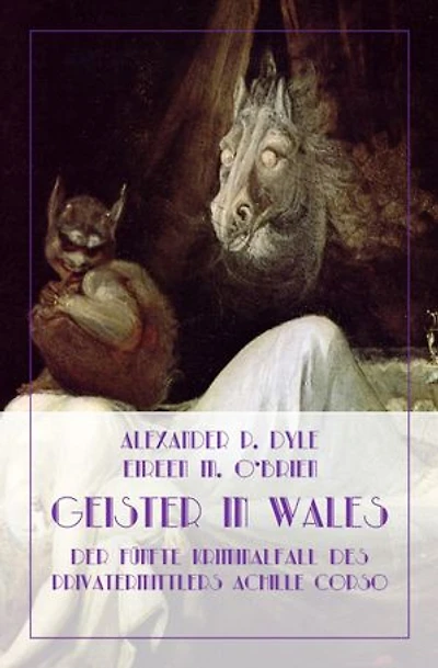Geister in Wales: Der fünfte Kriminalfall des Privatermittlers Achille Corso