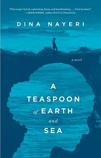 A Teaspoon of Earth and Sea: Novel