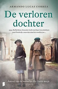 De verloren dochter: 1939. De Berlijnse Amanda vlucht met haar twee dochters naar Frankrijk, maar dan slaat het noodlot toe…