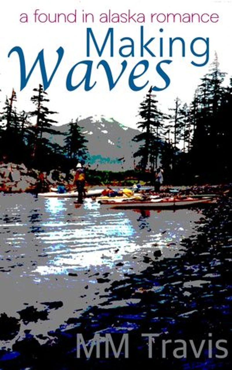 Making Waves: A Found in Alaska Romance