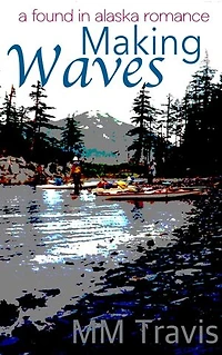 Making Waves: A Found in Alaska Romance