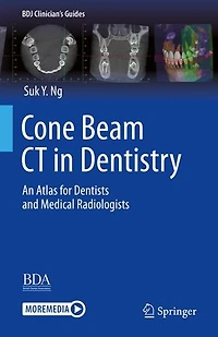 Cone Beam CT Dentistry: An Atlas for Dentists and Medical Radiologists