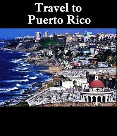 Travel to Puerto Rico