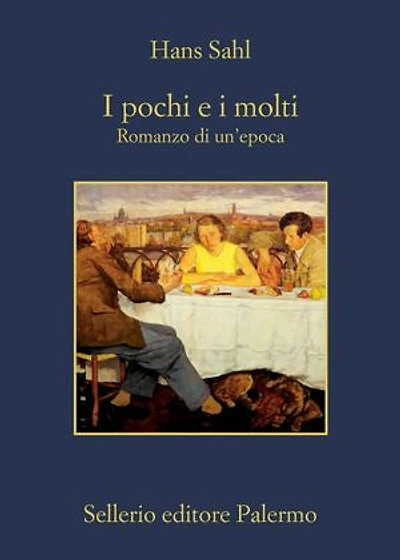 I pochi e i molti: Romanzo di un'epoca