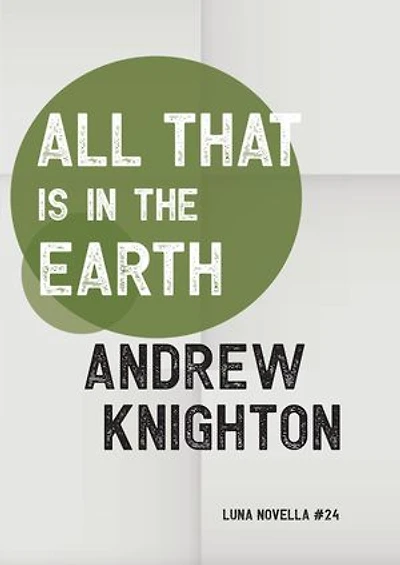All That Is in the Earth