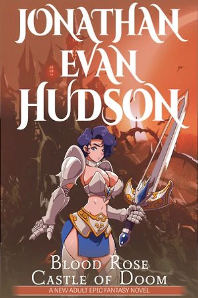 Blood Rose Castle of Doom: A New Adult Epic Fantasy