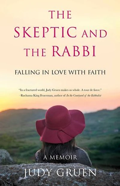 the Skeptic and Rabbi: Falling Love with Faith