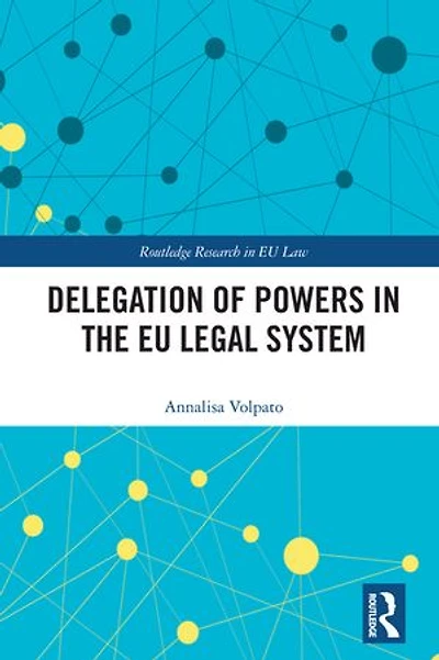 Delegation of Powers the EU Legal System